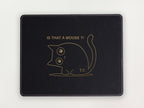 Custom Mousepad - Is that a mouse